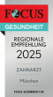 Siegel: FOCUS Gesundheit - Regionale Empfehlung 2025 - Zahnarzt München